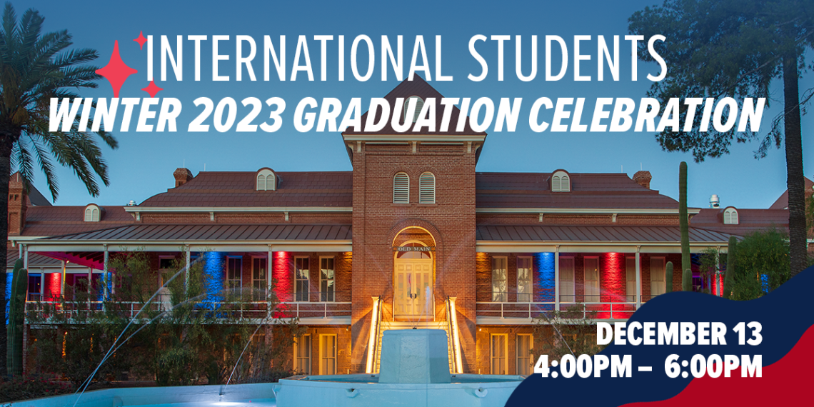International Students Winter 2023 Graduation Celebration text in front of an image of Old Main.